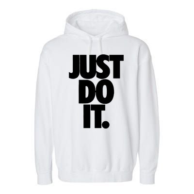 Awesome Cool Just Do It Garment-Dyed Fleece Hoodie