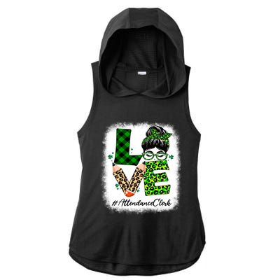 Attendance Clerk Love Bleached Messy Bun St Patricks Day Gift Ladies PosiCharge Tri-Blend Wicking Draft Hoodie Tank