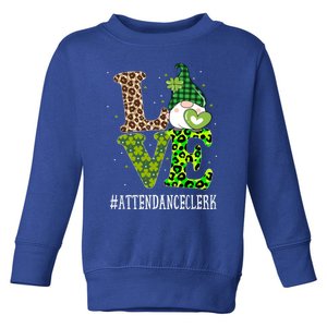 Attendance Clerk Love St Patricks Day Gnome Leopard Funny Gift Toddler Sweatshirt