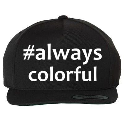 *Always Colorful Lgbtq Pride Celebrating Differences Novelty Gift Wool Snapback Cap