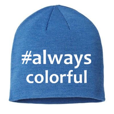 *Always Colorful Lgbtq Pride Celebrating Differences Novelty Gift Sustainable Beanie