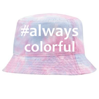 *Always Colorful Lgbtq Pride Celebrating Differences Novelty Gift Tie-Dyed Bucket Hat