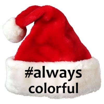 *Always Colorful Lgbtq Pride Celebrating Differences Novelty Gift Premium Christmas Santa Hat