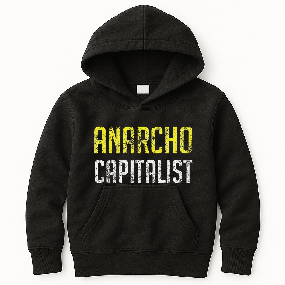 Anarcho Capitalist Libertarian Anarchist Kids Hoodie