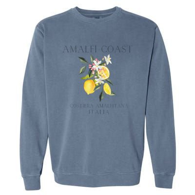 Amalfi Coast Lemons Amalfiana Italy Garment-Dyed Sweatshirt