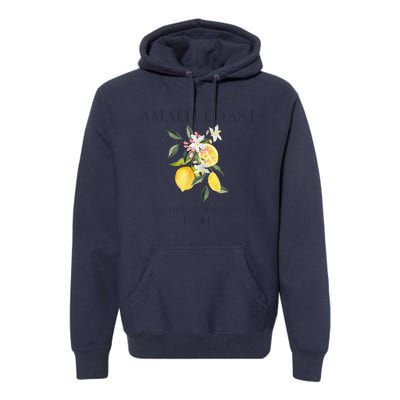 Amalfi Coast Lemons Amalfiana Italy Premium Hoodie