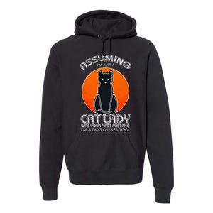 Assuming Cat Lady Halloween Dog And Black Cat Owners Premium Hoodie