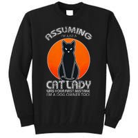 Assuming Cat Lady Halloween Dog And Black Cat Owners Tall Sweatshirt