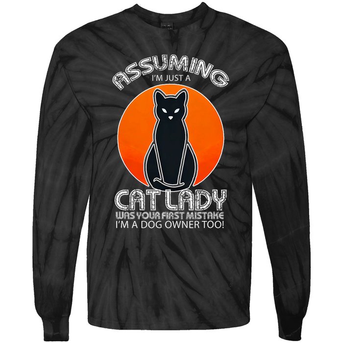 Assuming Cat Lady Halloween Dog And Black Cat Owners Tie-Dye Long Sleeve Shirt