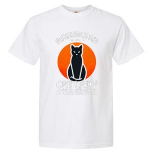 Assuming Cat Lady Halloween Dog And Black Cat Owners Garment-Dyed Heavyweight T-Shirt