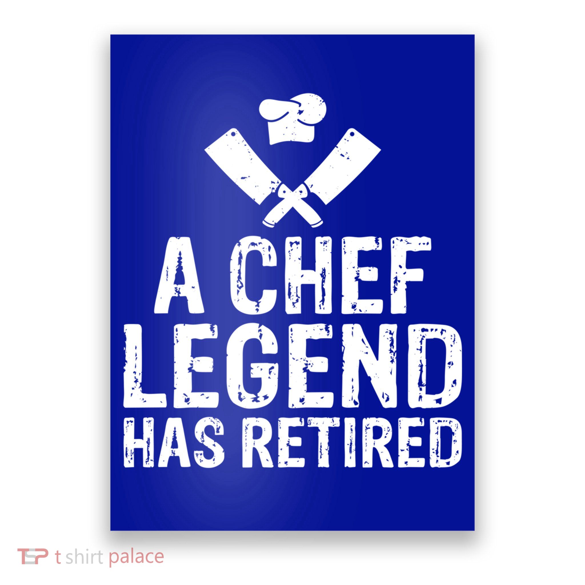 A Chef Legend Has Retired Kitchen Culinary Cook Gift Poster