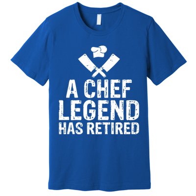 A Chef Legend Has Retired Kitchen Culinary Cook Gift Premium T-Shirt