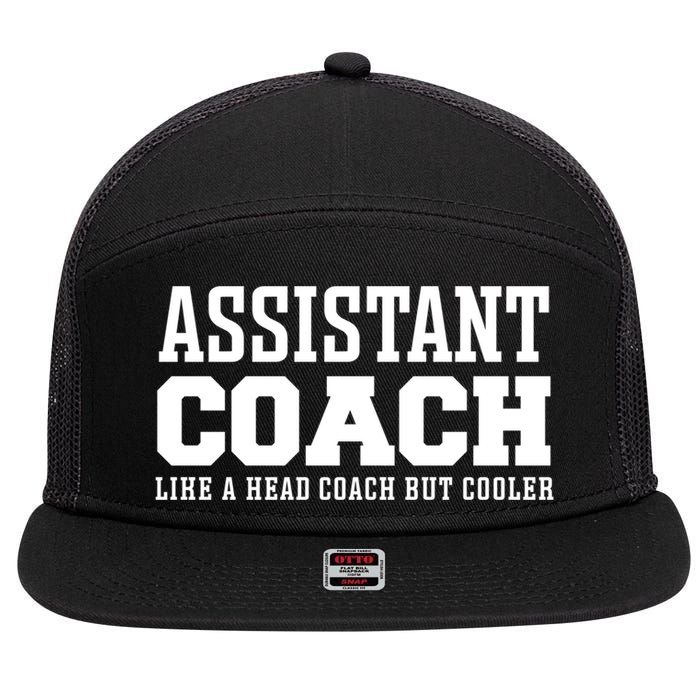 Assistant Coach Like A Head Coach But Cooler Cool Gift 7 Panel Mesh Trucker Snapback Hat