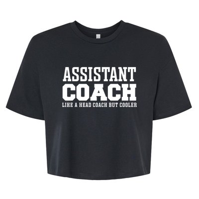 Assistant Coach Like A Head Coach But Cooler Cool Gift Bella+Canvas Jersey Crop Tee