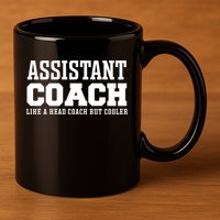Assistant Coach Like A Head Coach But Cooler Cool Gift 11oz C Handle Ceramic Mug