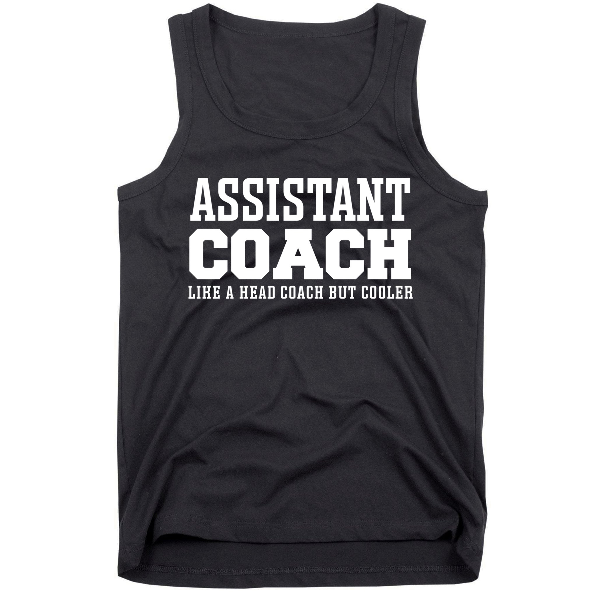 Assistant Coach Like A Head Coach But Cooler Cool Gift Tank Top
