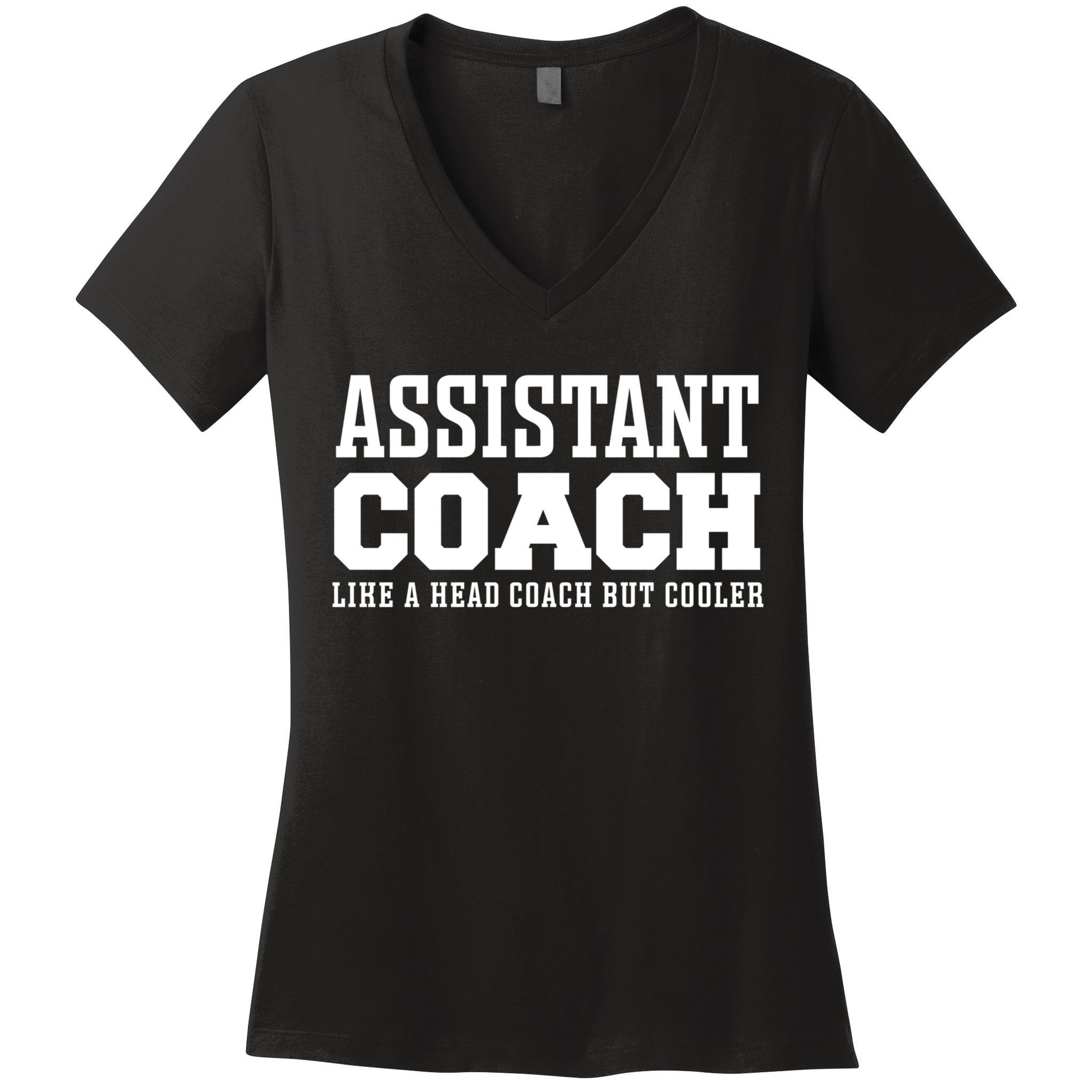 Assistant Coach Like A Head Coach But Cooler Cool Gift Women's V-Neck T-Shirt