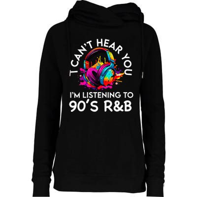 90s R&B Music For Women Girl Rnb Lover Rhythm And Blues Womens Funnel Neck Pullover Hood