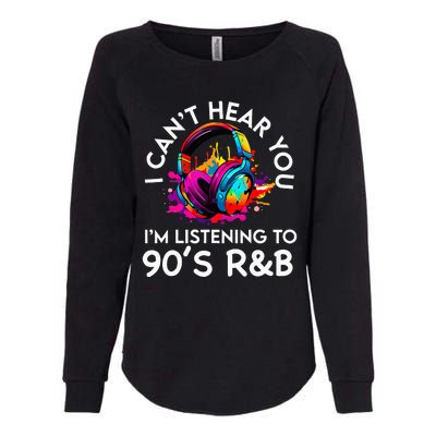 90s R&B Music For Women Girl Rnb Lover Rhythm And Blues Womens California Wash Sweatshirt