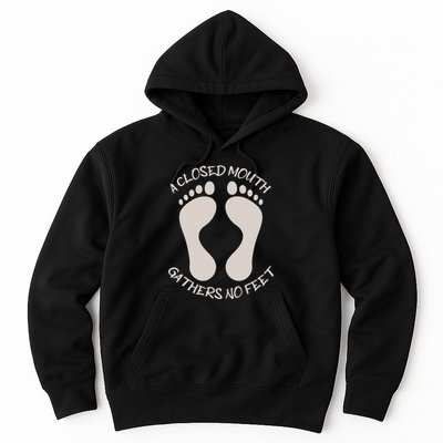 A Closed Mouth Gathers No Feet Funny Pun Corny Dad Joke Hoodie