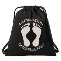A Closed Mouth Gathers No Feet Funny Pun Corny Dad Joke Drawstring Bag
