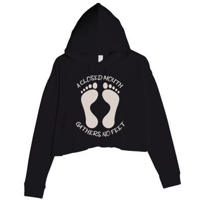 A Closed Mouth Gathers No Feet Funny Pun Corny Dad Joke Crop Fleece Hoodie