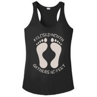 A Closed Mouth Gathers No Feet Funny Pun Corny Dad Joke Ladies PosiCharge Competitor Racerback Tank