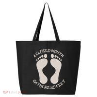A Closed Mouth Gathers No Feet Funny Pun Corny Dad Joke 25L Jumbo Tote