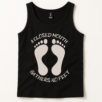 A Closed Mouth Gathers No Feet Funny Pun Corny Dad Joke Tank Top