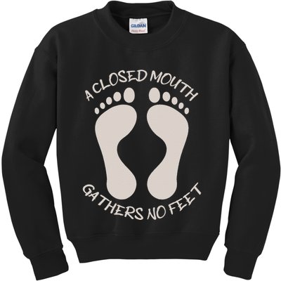 A Closed Mouth Gathers No Feet Funny Pun Corny Dad Joke Kids Sweatshirt