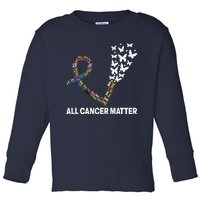 All Cancer Matters Awareness Day Ribbon Quote Toddler Long Sleeve Shirt