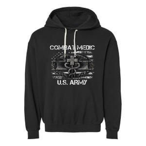 Army Combat Medic Veteran Gift For U.S A.R.M.Y. Garment-Dyed Fleece Hoodie