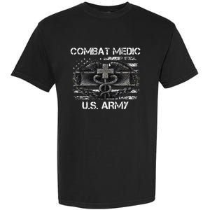 Army Combat Medic Veteran Gift For U.S A.R.M.Y. Garment-Dyed Heavyweight T-Shirt