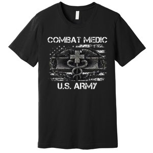 Army Combat Medic Veteran Gift For U.S A.R.M.Y. Premium T-Shirt