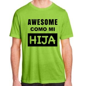 Awesome Como Mi Hija Spanish Speaking Dad Adult ChromaSoft Performance T-Shirt