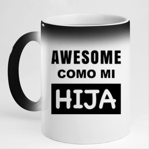 Awesome Como Mi Hija Spanish Speaking Dad 11oz Black Color Changing Mug