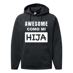 Awesome Como Mi Hija Spanish Speaking Dad Performance Fleece Hoodie