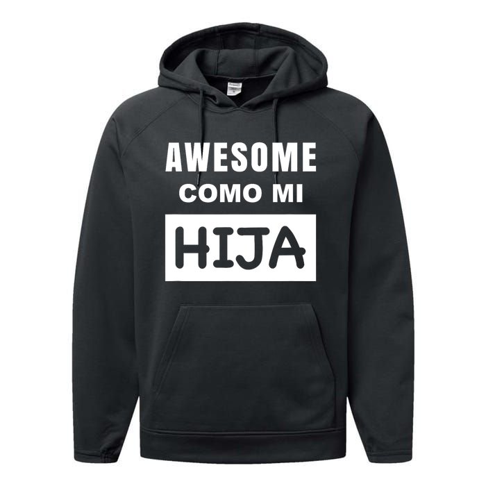 Awesome Como Mi Hija Spanish Speaking Dad Performance Fleece Hoodie