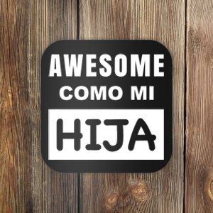 Awesome Como Mi Hija Spanish Speaking Dad Coaster