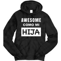 Awesome Como Mi Hija Spanish Speaking Dad Tie Dye Hoodie