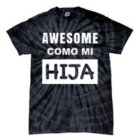 Awesome Como Mi Hija Spanish Speaking Dad Tie-Dye T-Shirt