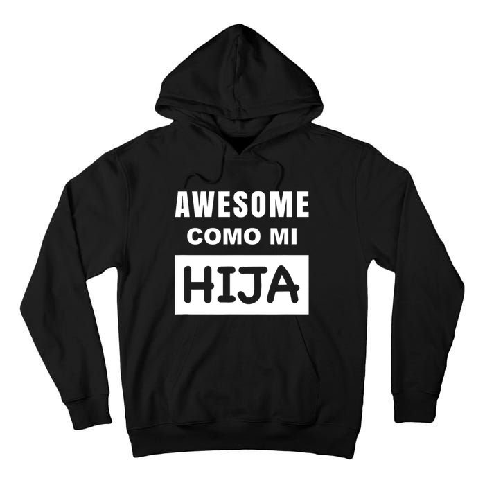 Awesome Como Mi Hija Spanish Speaking Dad Tall Hoodie