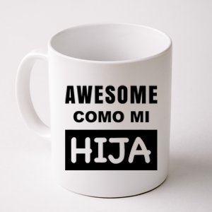 Awesome Como Mi Hija Spanish Speaking Dad Coffee Mug