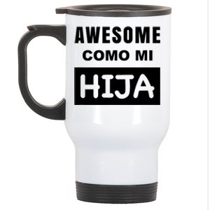 Awesome Como Mi Hija Spanish Speaking Dad Stainless Steel Travel Mug