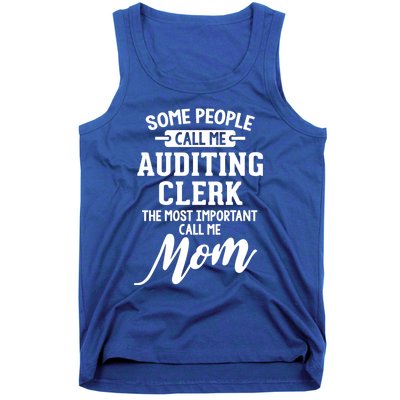 Auditing Clerk Mom Design Gift Call Me Mom! Gift Tank Top