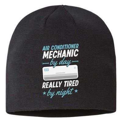 Air Conditioner Mechanic By Day Really Tired By Night Sustainable Beanie