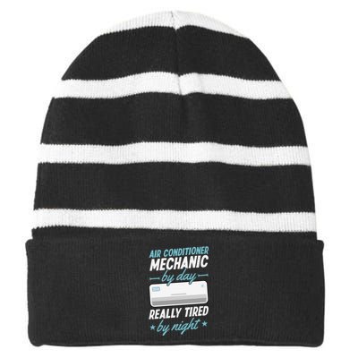 Air Conditioner Mechanic By Day Really Tired By Night Striped Beanie with Solid Band