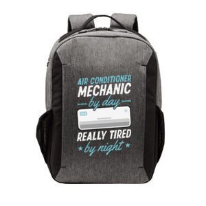 Air Conditioner Mechanic By Day Really Tired By Night Vector Backpack