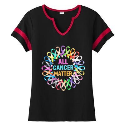 All Cancer Matter Colorful Ribbons Cancer Awareness Ladies Halftime Notch Neck Tee