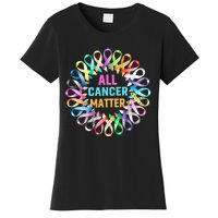 All Cancer Matter Colorful Ribbons Cancer Awareness Women's T-Shirt